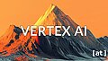 Vertex AI, ein schneebedeckter Gipfel inmitten einen großen in orangen Farben gehaltenen Bergmassivs